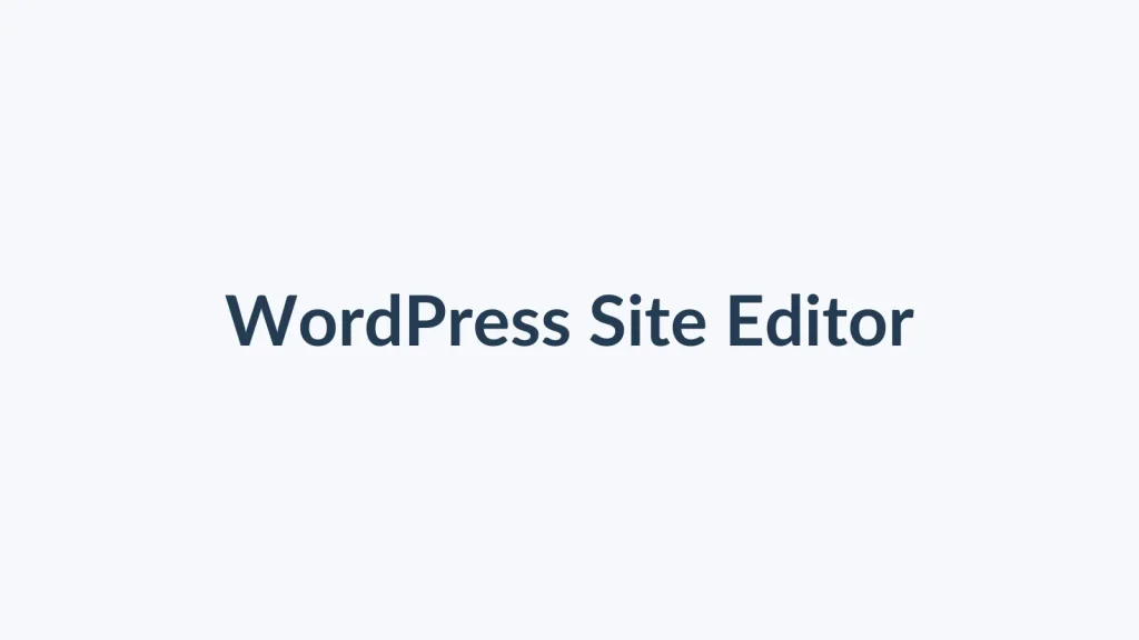 آموزش Site Editor در وردپرس