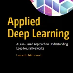 کتاب Applied Deep Learning (یادگیری عمیق کاربردی) نسخه انگلیسی PDF