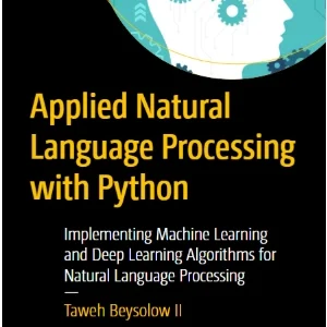 کتاب Applied Natural Language Processing with Python (پردازش زبان طبیعی کاربردی با پایتون) نسخه انگلیسی PDF