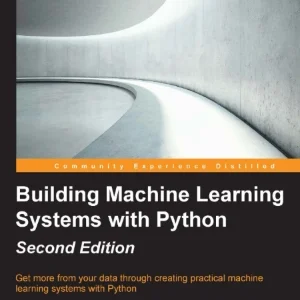کتاب Building Machine Learning Systems with Python (ساخت سیستم‌های یادگیری ماشین با پایتون) نسخه انگلیسی PDF