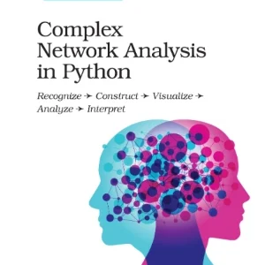 کتاب Complex Network Analysis in Python (تحلیل شبکه‌های پیچیده با پایتون) نسخه انگلیسی PDF