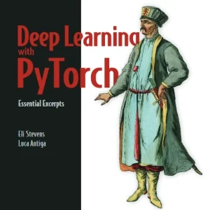 کتاب Deep Learning with PyTorch (یادگیری عمیق با PyTorch) نسخه انگلیسی PDF