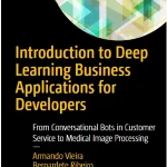 کتاب Introduction to Deep Learning Business Applications (مقدمه‌ای بر کاربردهای تجاری یادگیری عمیق) نسخه انگلیسی PDF