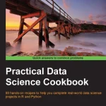 کتاب Practical Data Science Cookbook (کتاب آشپزی کاربردی علم داده) نسخه انگلیسی PDF